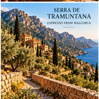 SERRA DE TRAMUNTANA – Espresso Roasted in Mallorca